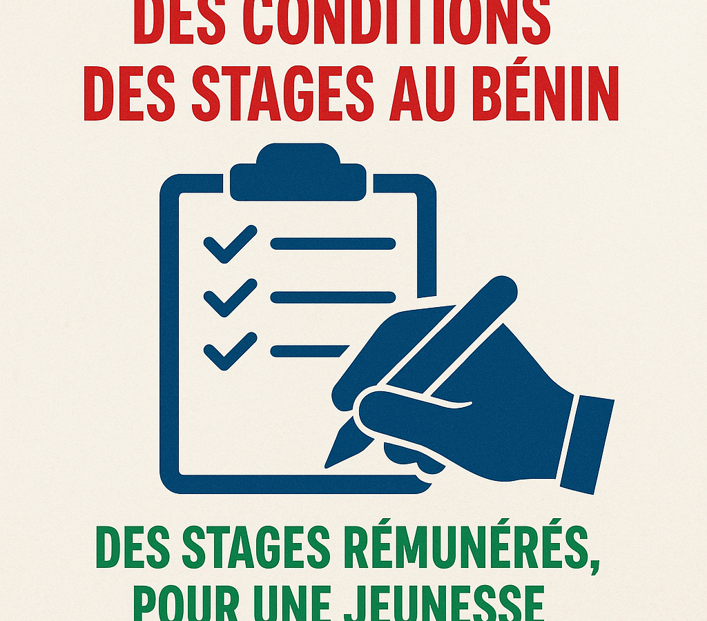 « EXIGER L’AMELIORATION DES CONDITIONS DES STAGES AU BÉNIN »