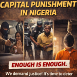 PETITION FOR THE REINSTATEMENT AND STRICT APPLICATION OF CAPITAL PUNISHMENT IN NIGERIA
