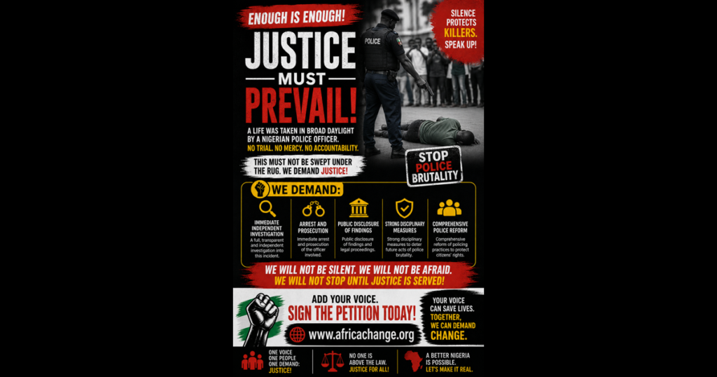 Justice for Victim of Police Brutality in Nigeria – End Extrajudicial Killings Now